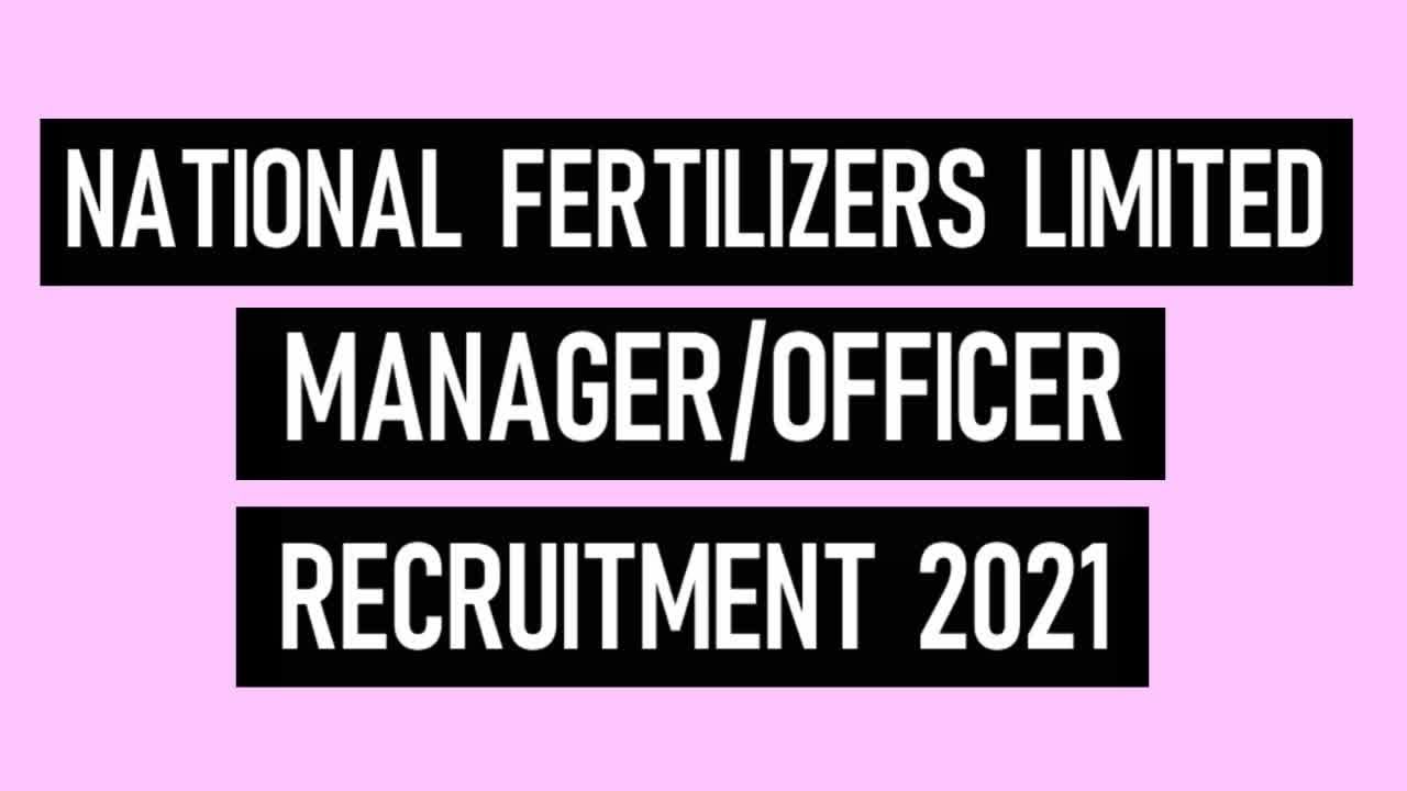 NFL Manager Officer Recruitment 2021 | NFL Recruitment 2021 | Syllabus | Exam Pattern | Imp Date