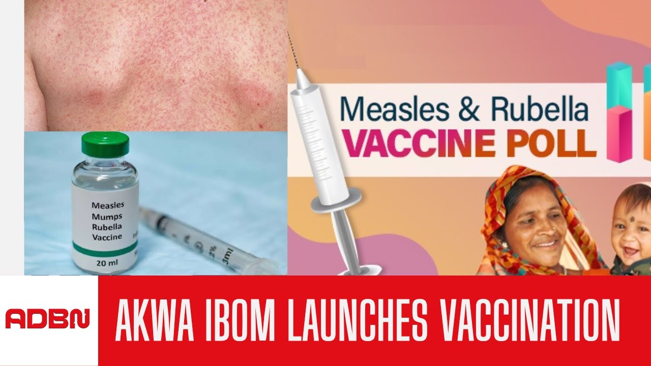 Akwa Ibom Flags Off Measles -  Rubella Vaccination Campaign