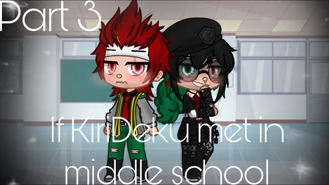 If KiriDeku met in middle school||Original Twist||part 3||Hero Kiri AU||short ig