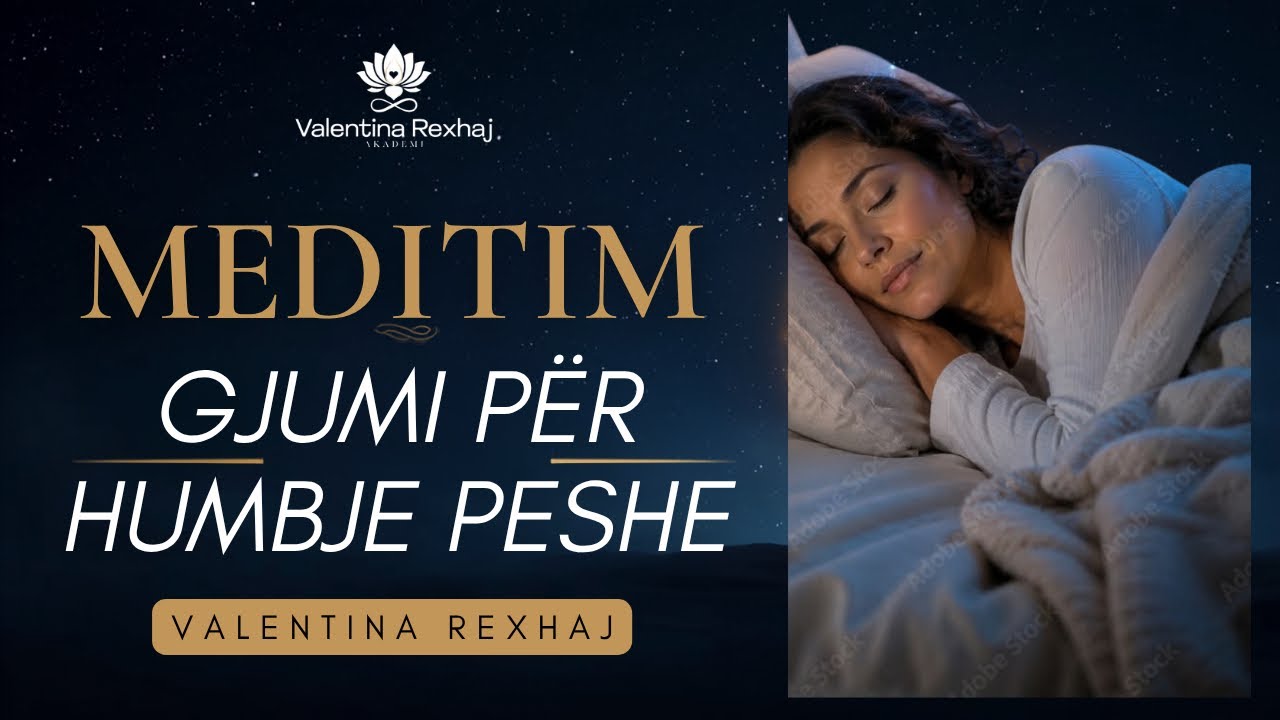 meditim gjumi per humbje peshe - Valentina Rexhaj