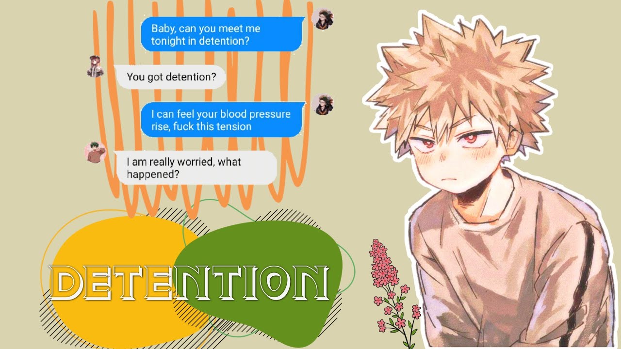 Bnha lyric Pranks | Detention - Bakugou