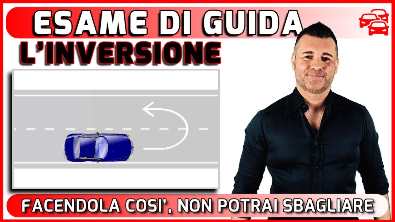 INVERSIONE DI MARCIA ALL'ESAME DI GUIDA - FACENDOLA COSI', NON POTRAI SBAGLIARE