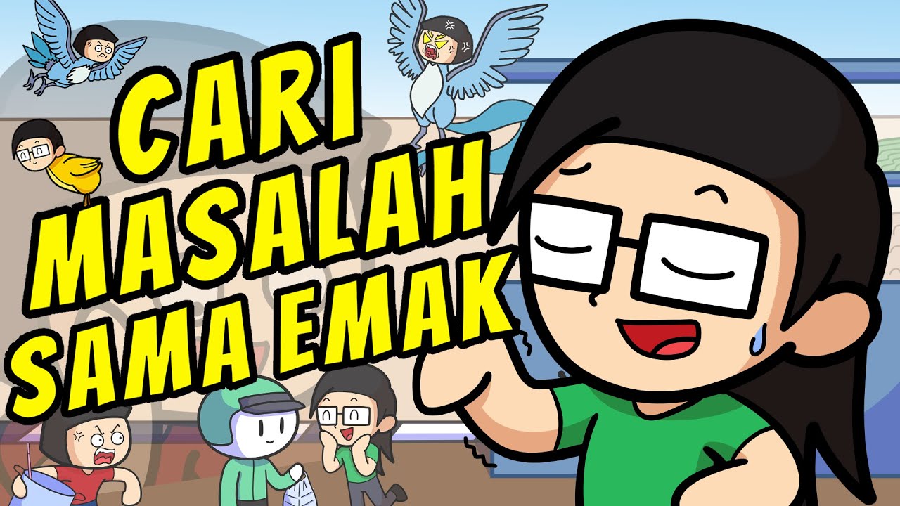 Cari Masalah Sama Emak
