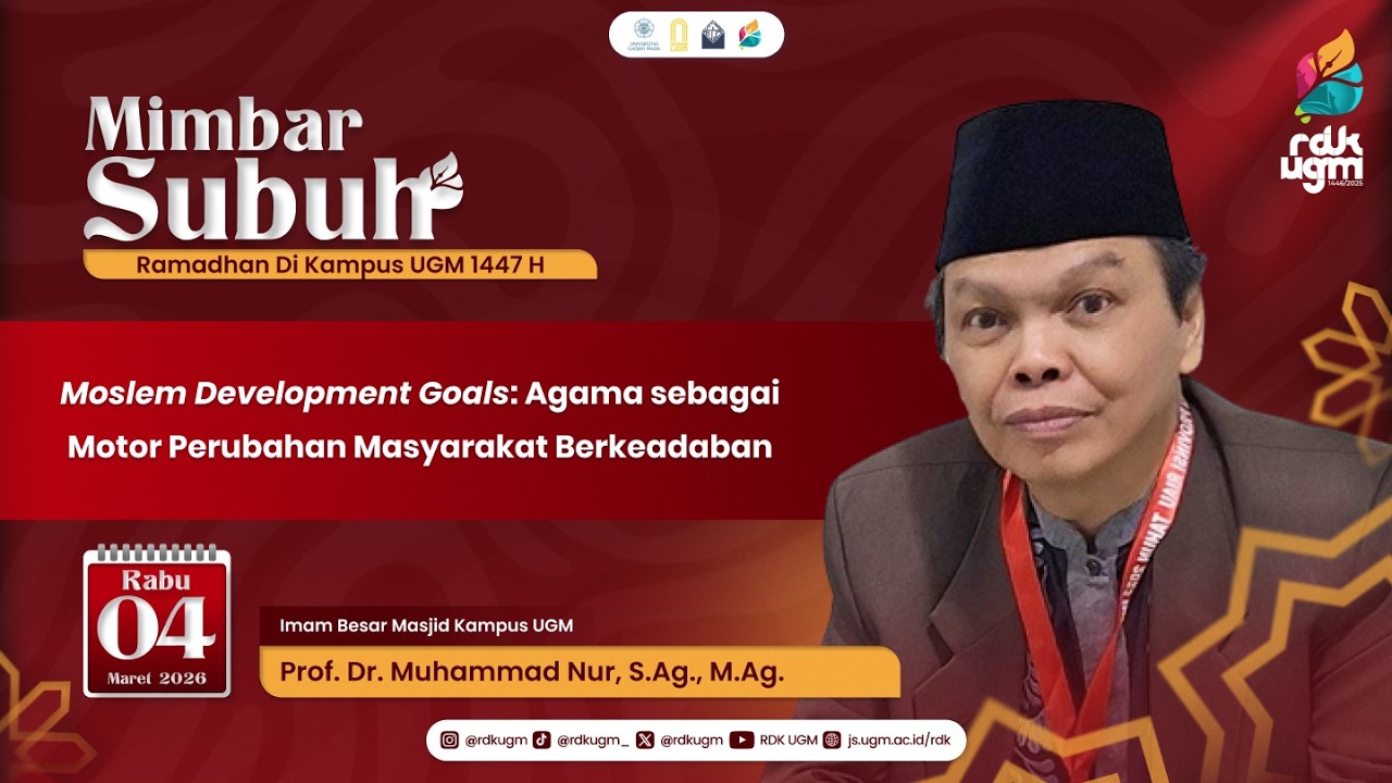 “Moslem Development Goals: Agama sbg Motor Perubahan Masyarakat Berkeadaban” ~ Prof. Muhammad Nur