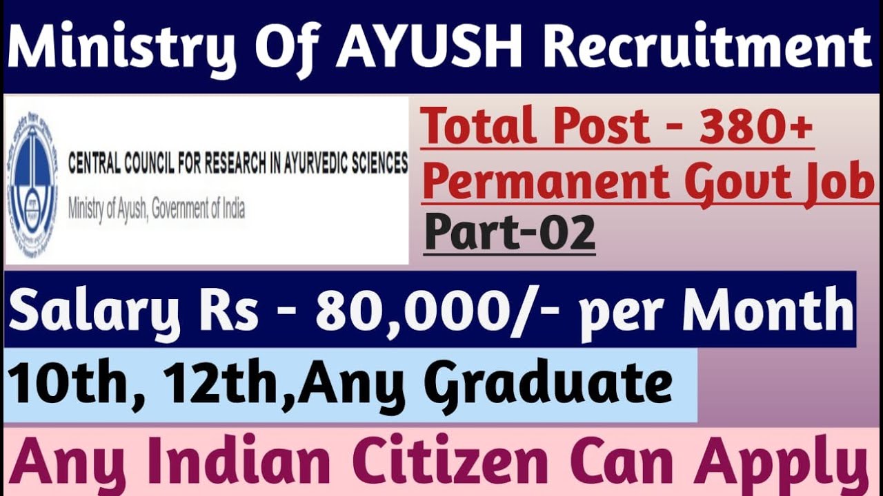 Ministry of AYUSH Govt Job 2025 | 380+ Permanent Posts | 10th/12th/Graduate Apply | For Freshers |