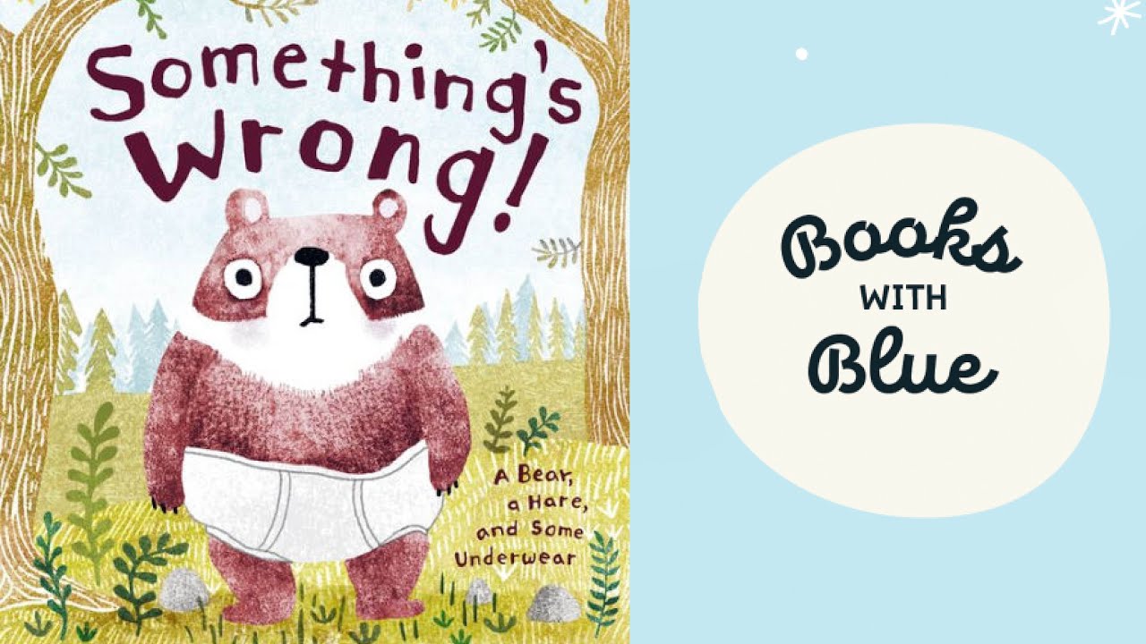 Somethings Wrong | Kids books read aloud | Books with Blue