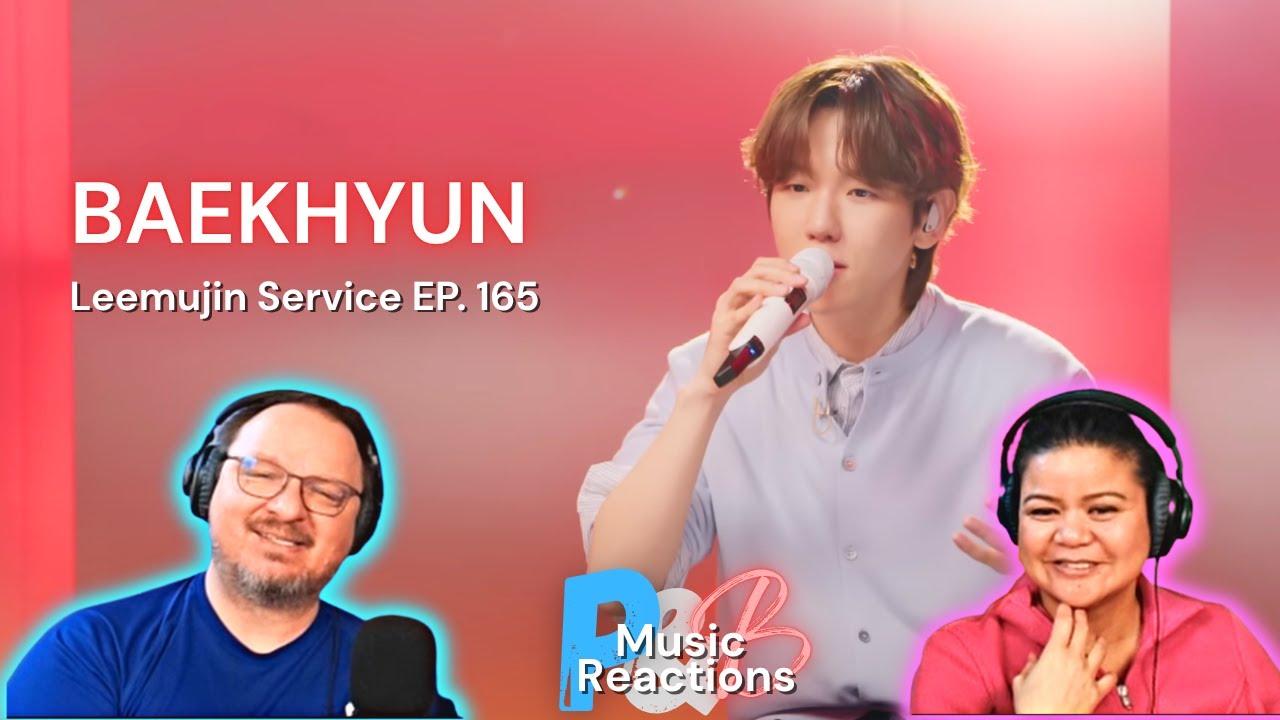 Leemujin Service EP. 165 | BAEKHYUN | Couples Reaction!