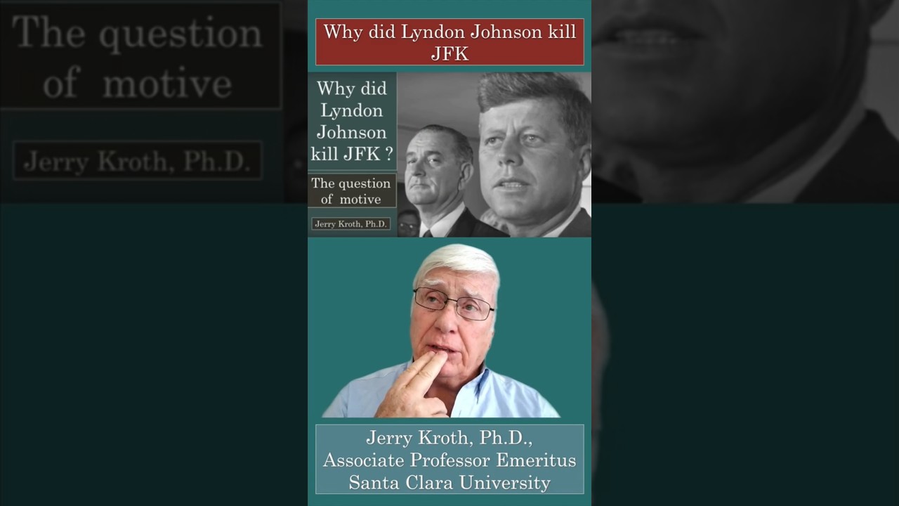 Why did Lyndon Johnson kill JFK? A question of motive