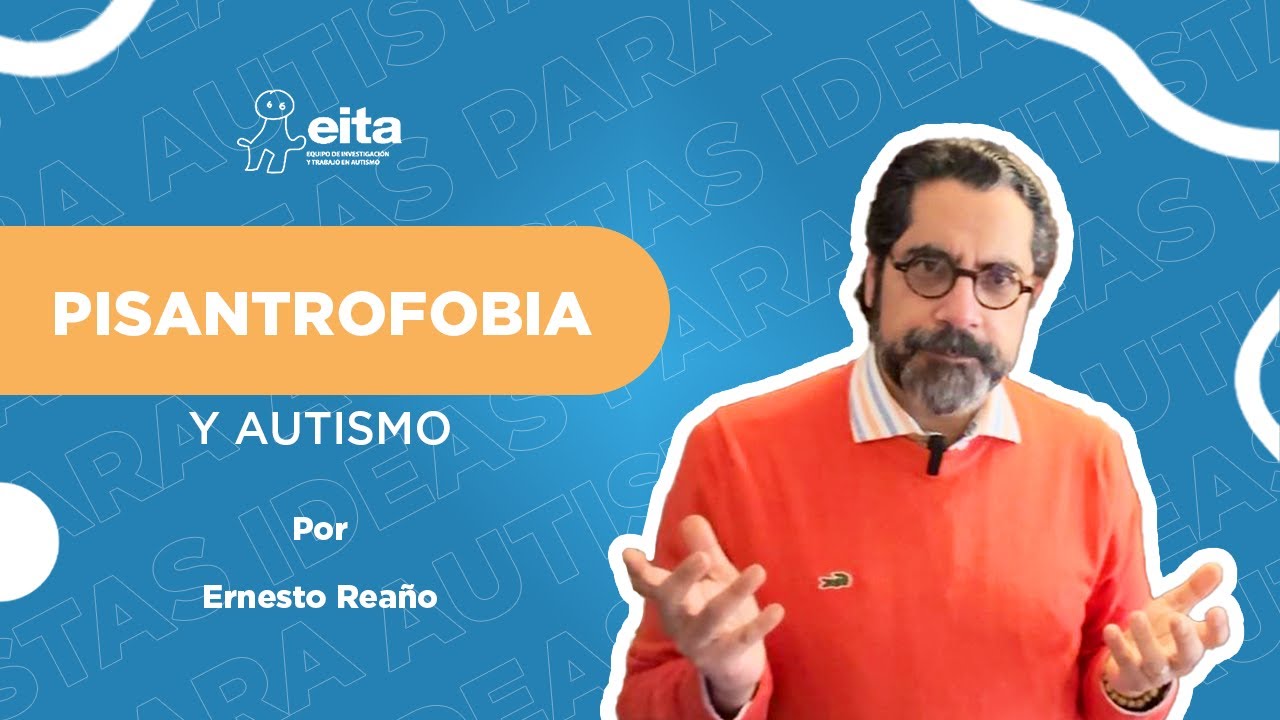 Pisantrofobia y autismo