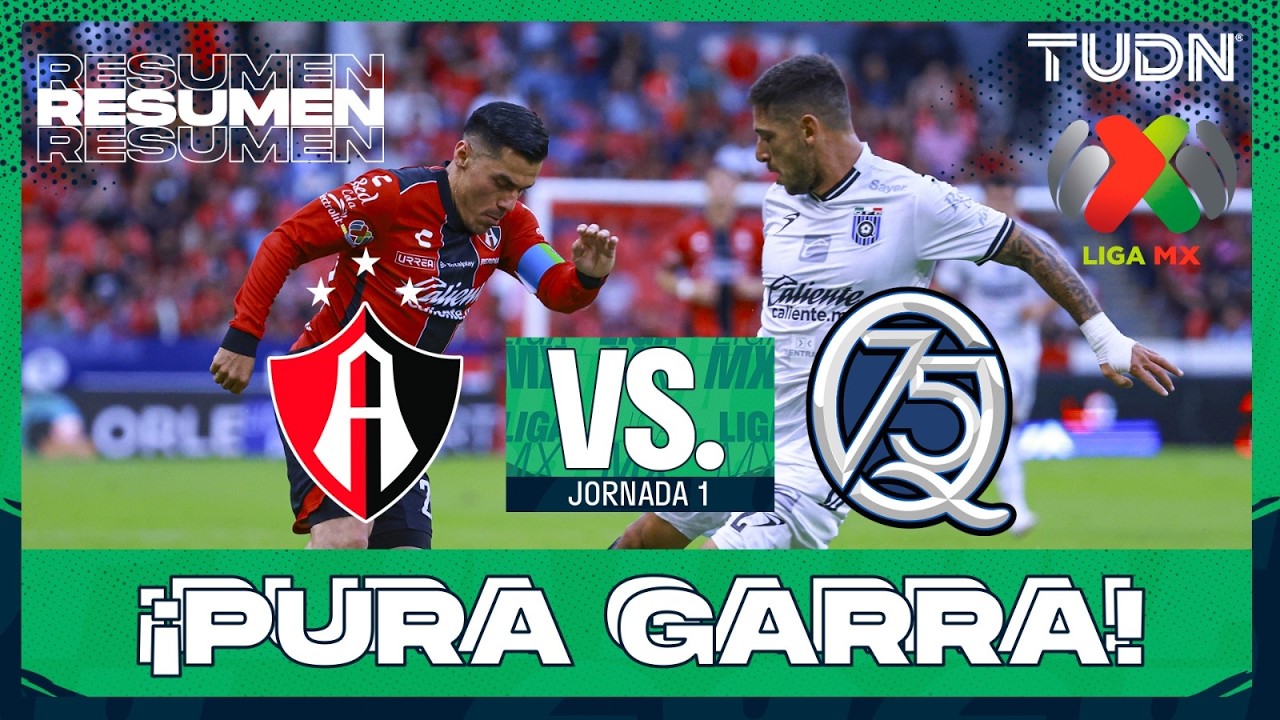 RESUMEN - Atlas vs Quer&eacute;taro | Liga MX - Jornada 12 Clausura 2026 | TUDN