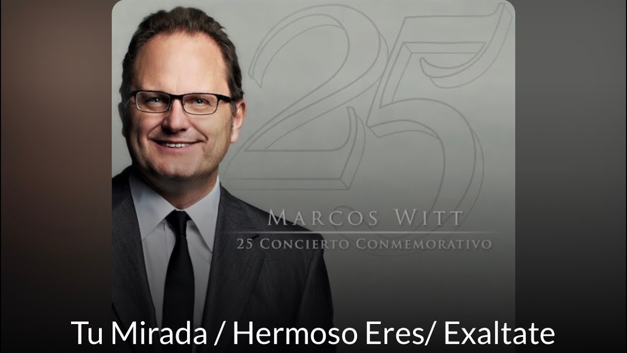 Tu Mirada - Hermoso Eres - Exáltate                          Medley 25 Conmemorativo - Multitrack 