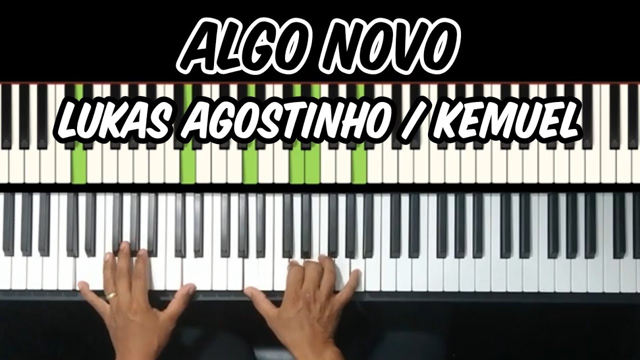 Como tocar no teclado ALGO NOVO ( Lukas Agustinho e Kemuel )