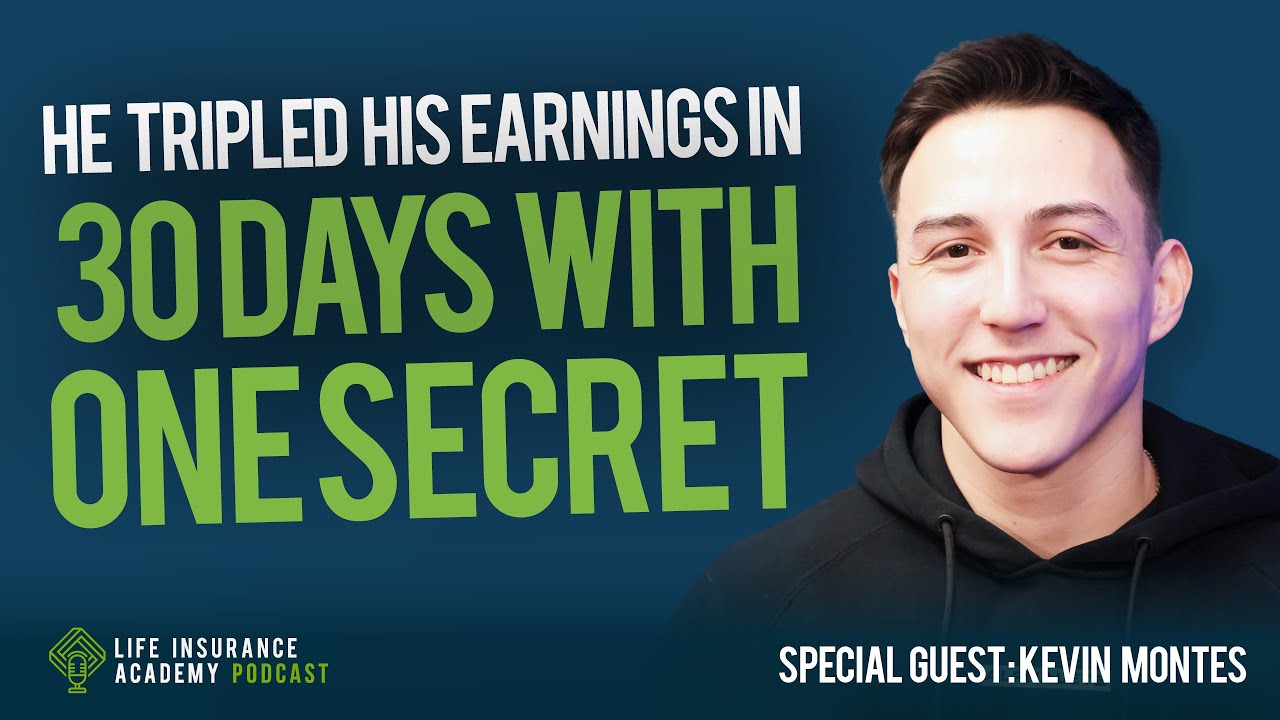 How to Sell Life Insurance: Triple Your Business in 30 Days with Just One Thing - Kevin Montes Ep208