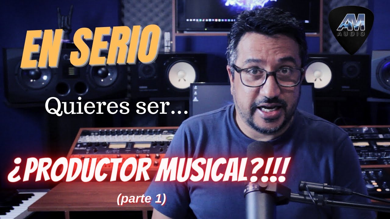 ¿QUIERES SER PRODUCTOR MUSICAL? (Parte 1)|Qué se necesita para ser un productor musical profesional