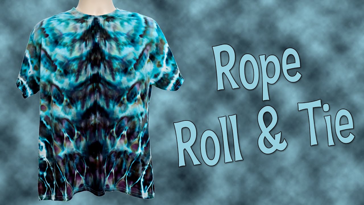 Tie Dye:  Rope, Roll & Tie