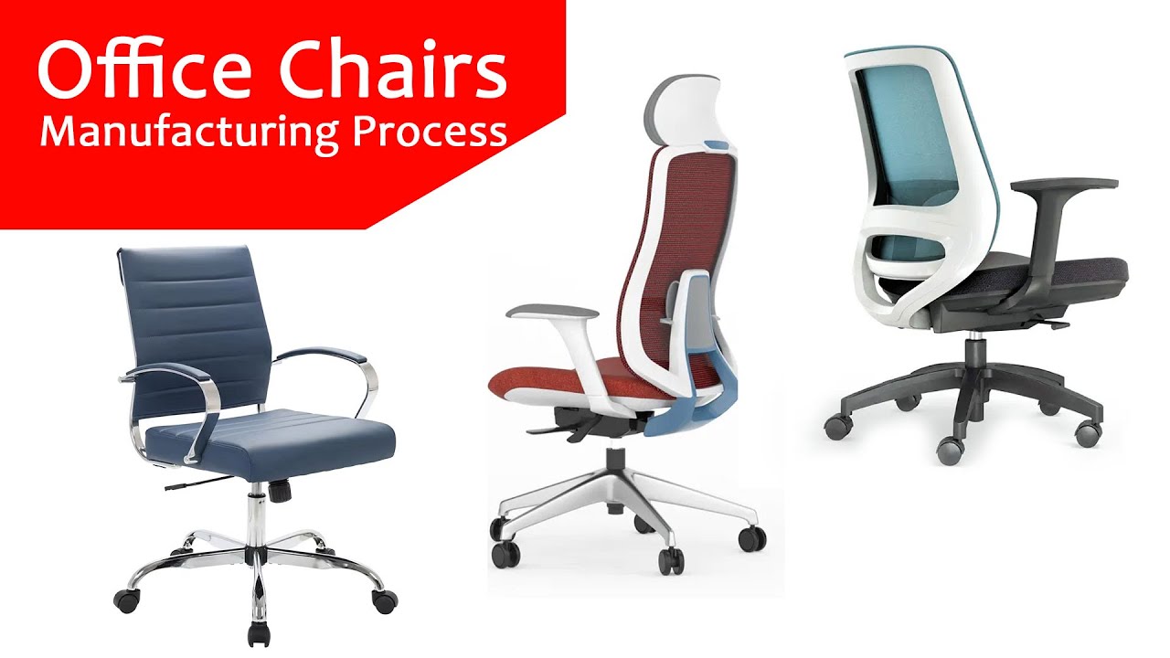 Office Chairs manufacturing process