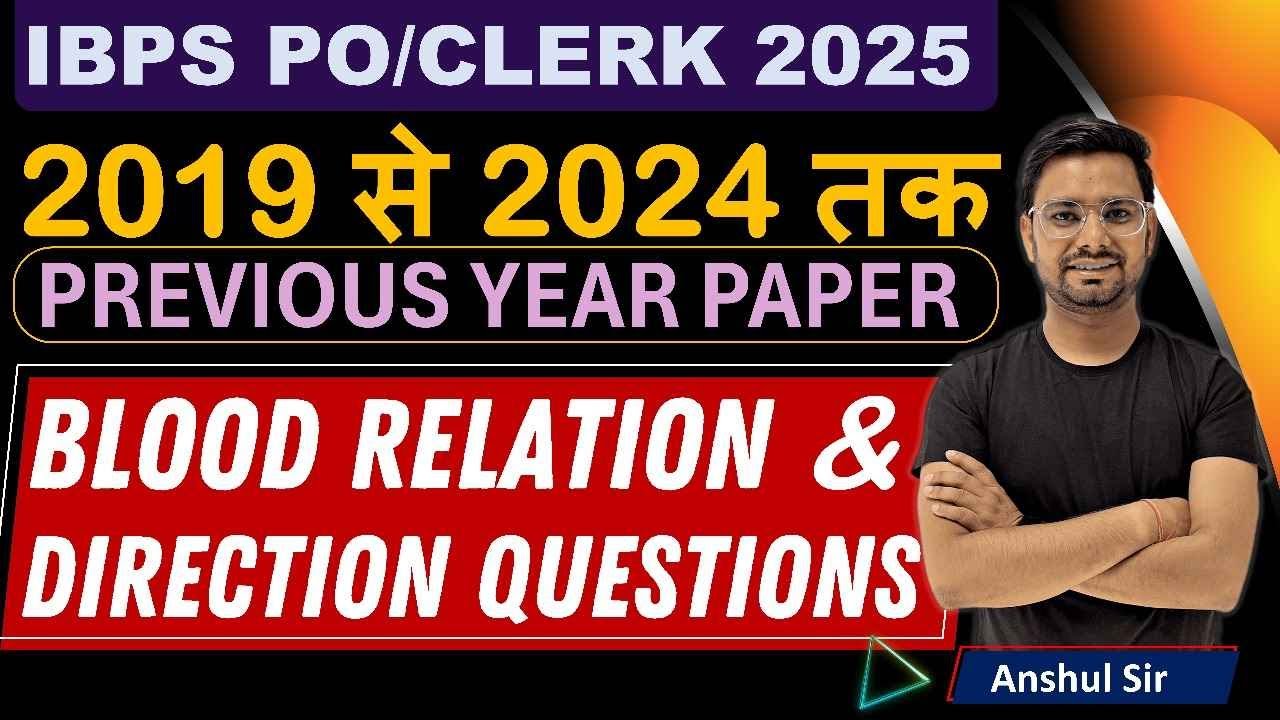 IBPS PO/Clerk Previous Year Paper Blood Relation & Direction Questions (2019-2024) | By Anshul Sir