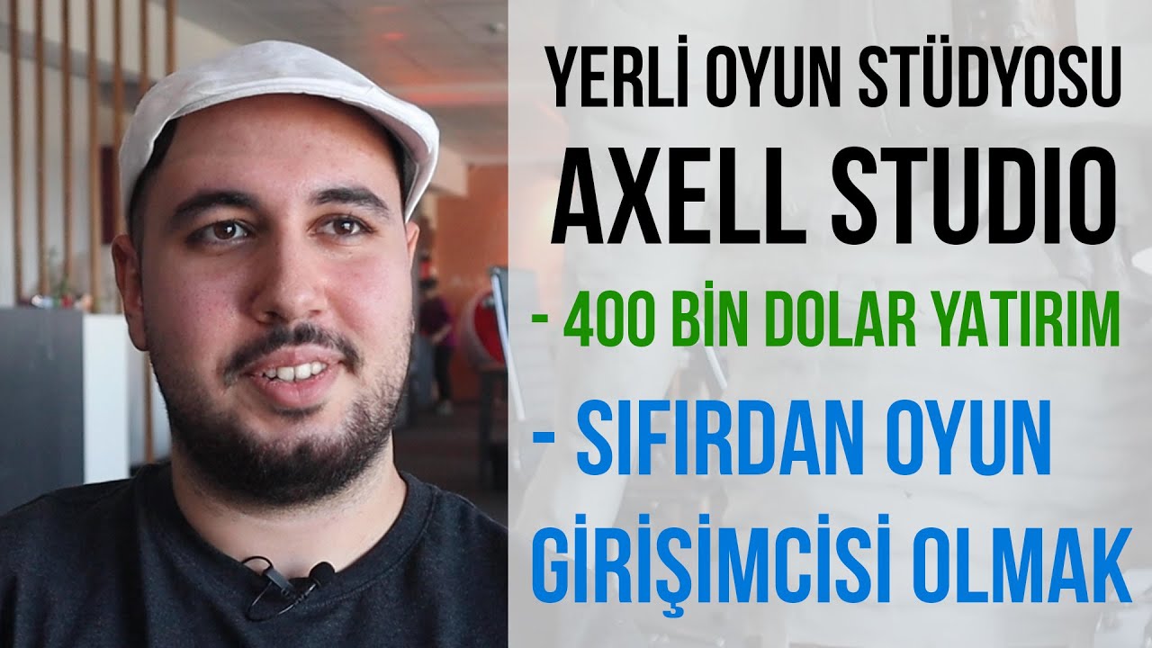 Oyun girişimi Axell Studio’nun sıfırdan başlayan hikayesi | Nasıl oyun girişimcisi olabilirsiniz?