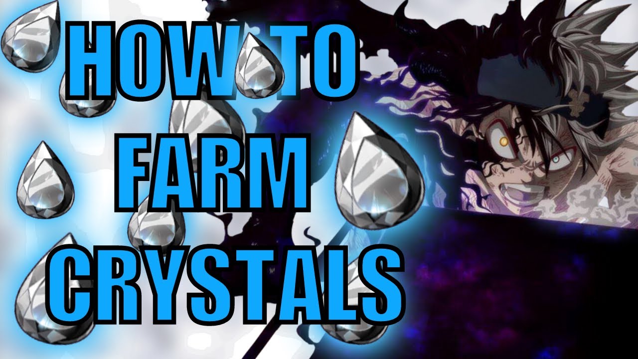 BEST Ways To Farm Crystals In Black Clover Mobile