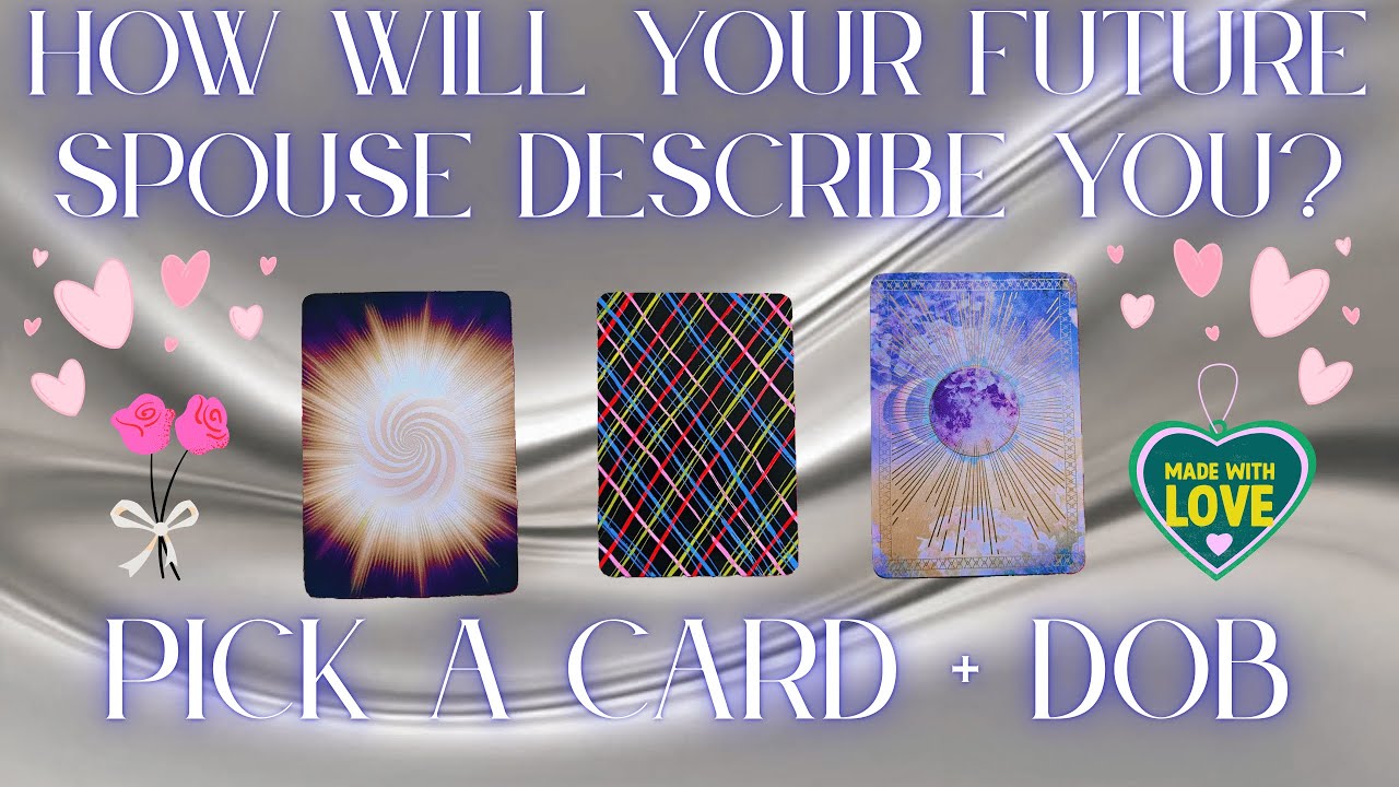 💍💞HOW WILL YOUR FUTURE SPOUSE DESCRIBE YOU?💍❣️🌷PICK A CARD TIMELESS TAROT READING🧿TAHLARA