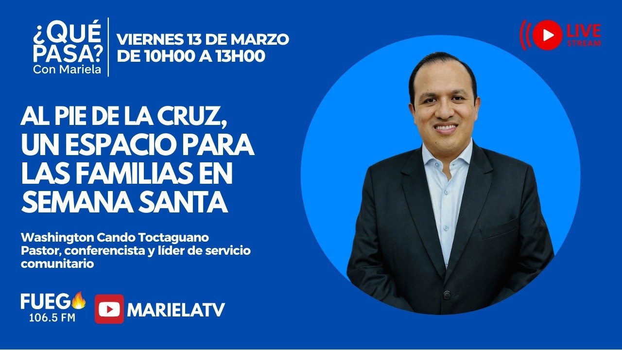 ¿Qué Pasa? con Mariela: Al Pie de la Cruz, un espacio para las familias en Semana Santa