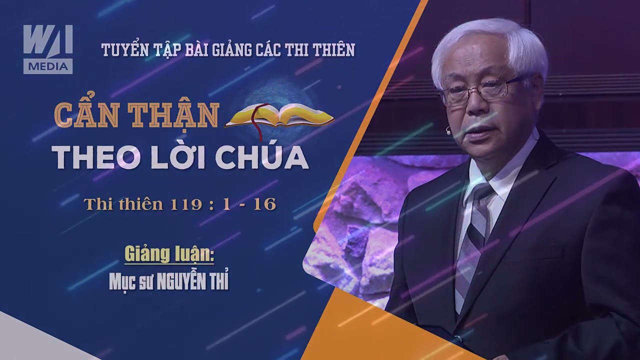 THI THIÊN #119 - CẨN THẬN THEO LỜI CHÚA || Mục sư NGUYỄN THỈ