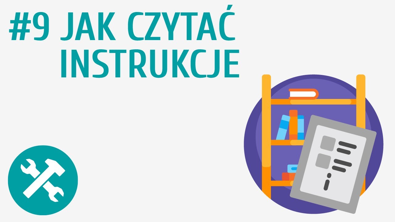 Jak czytać instrukcje #9 [ Dokumentacja techniczna ]