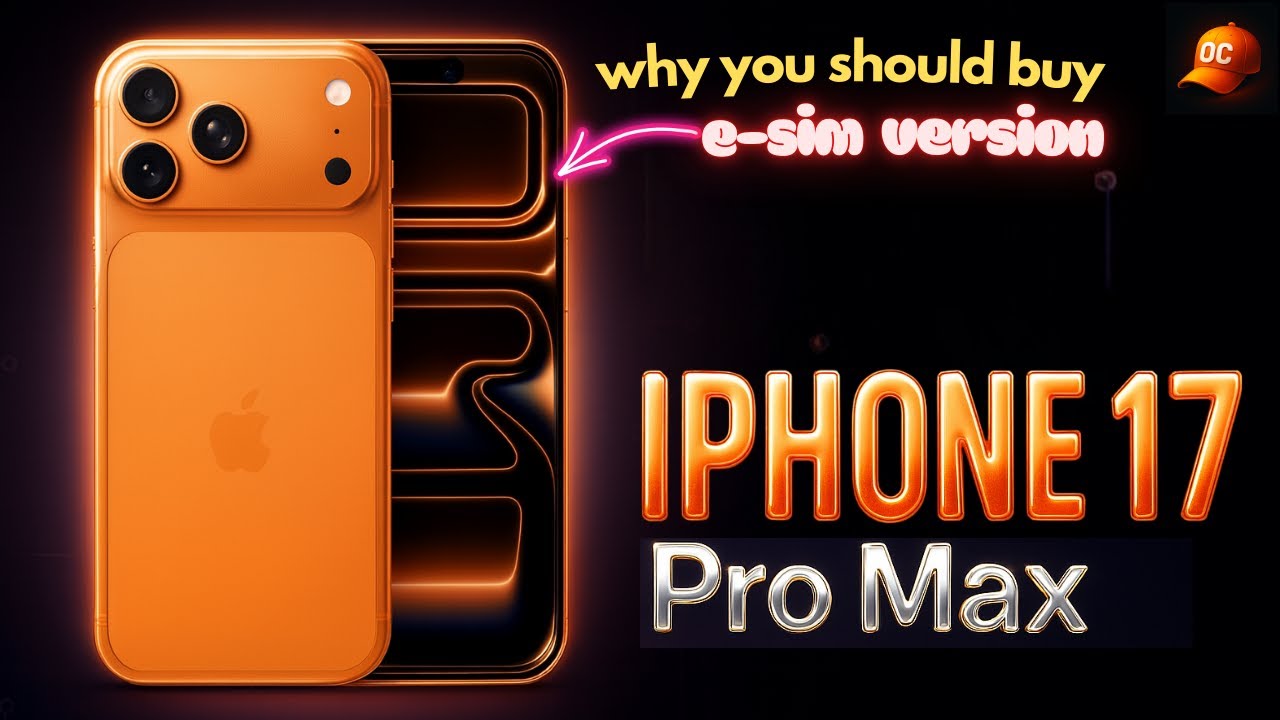 17 Pro vs 17 Pro Max - Why you should buy e Sim?| Full Comparison, Security & e-SIM Explained