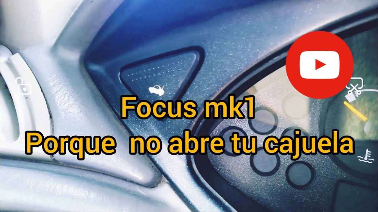 Focus mk1 no abre cajuela