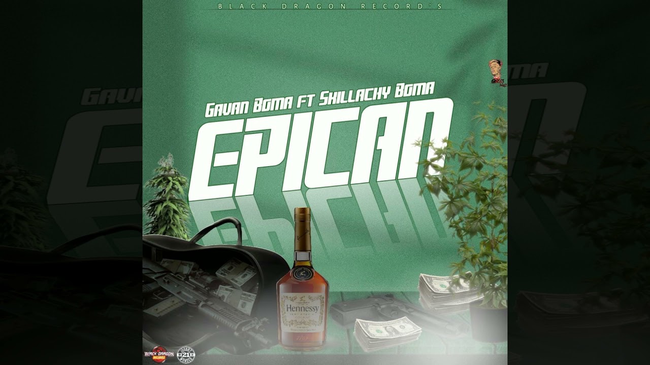 Gavan Boma Ft Skillachy Boma - Epican (Official Audio) Pack A Cray Riddim