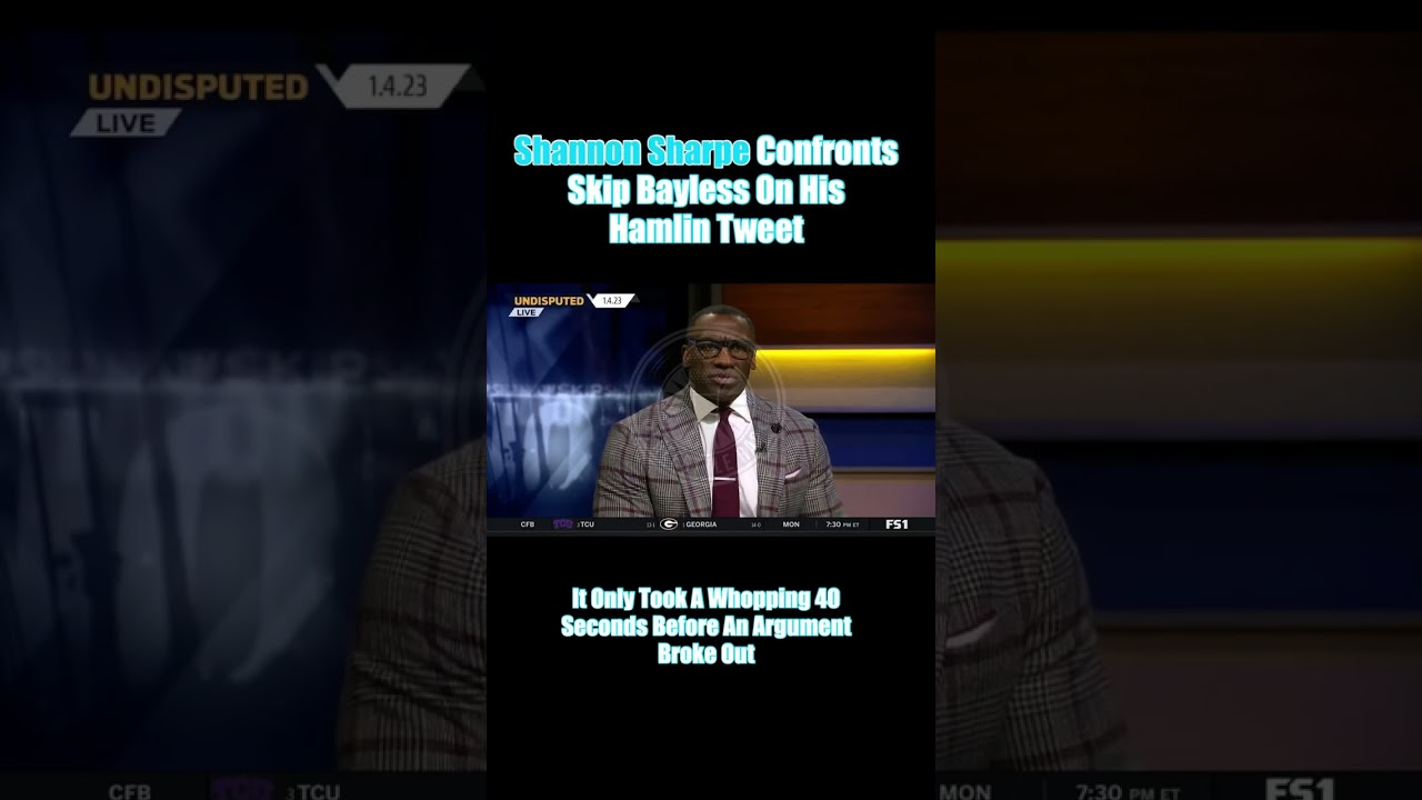 Shannon Sharpe Confronts Skip Bayless On His Damar Hamlin Tweet 
