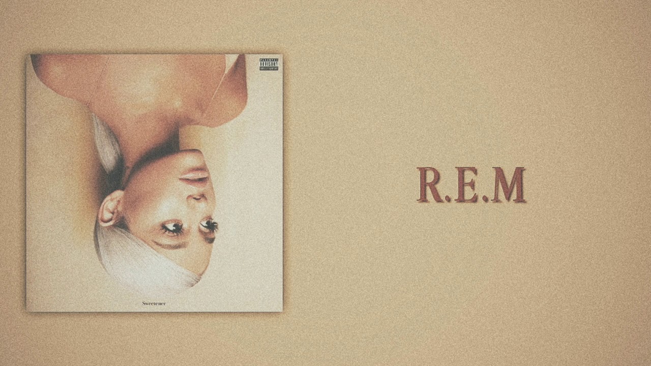 Ariana Grande - R.E.M (Slow Version)