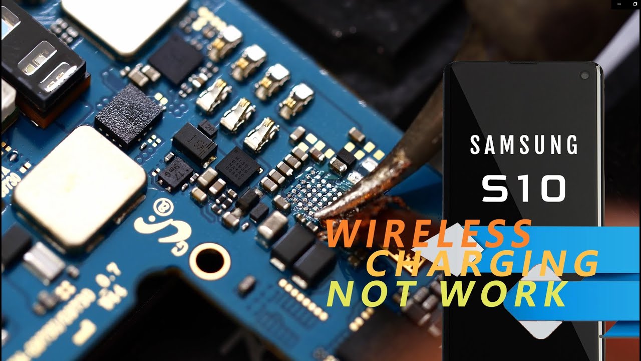 Samsung S10 Wireless Charging Not Work Motherboard Repair