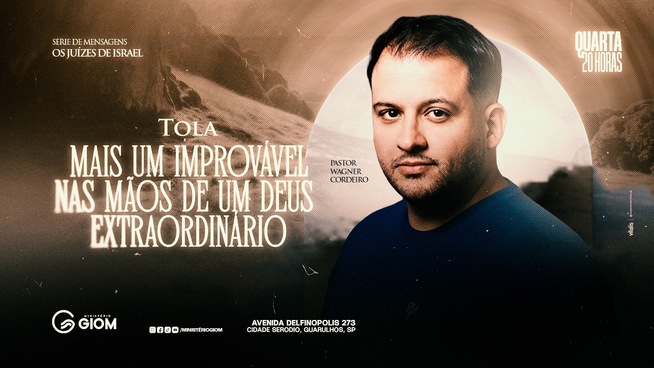 GIOM | Juízes | Tola | Mais um improvável nas mãos de um Deus Extraordinário | Q | 11/02/2026 | 20H