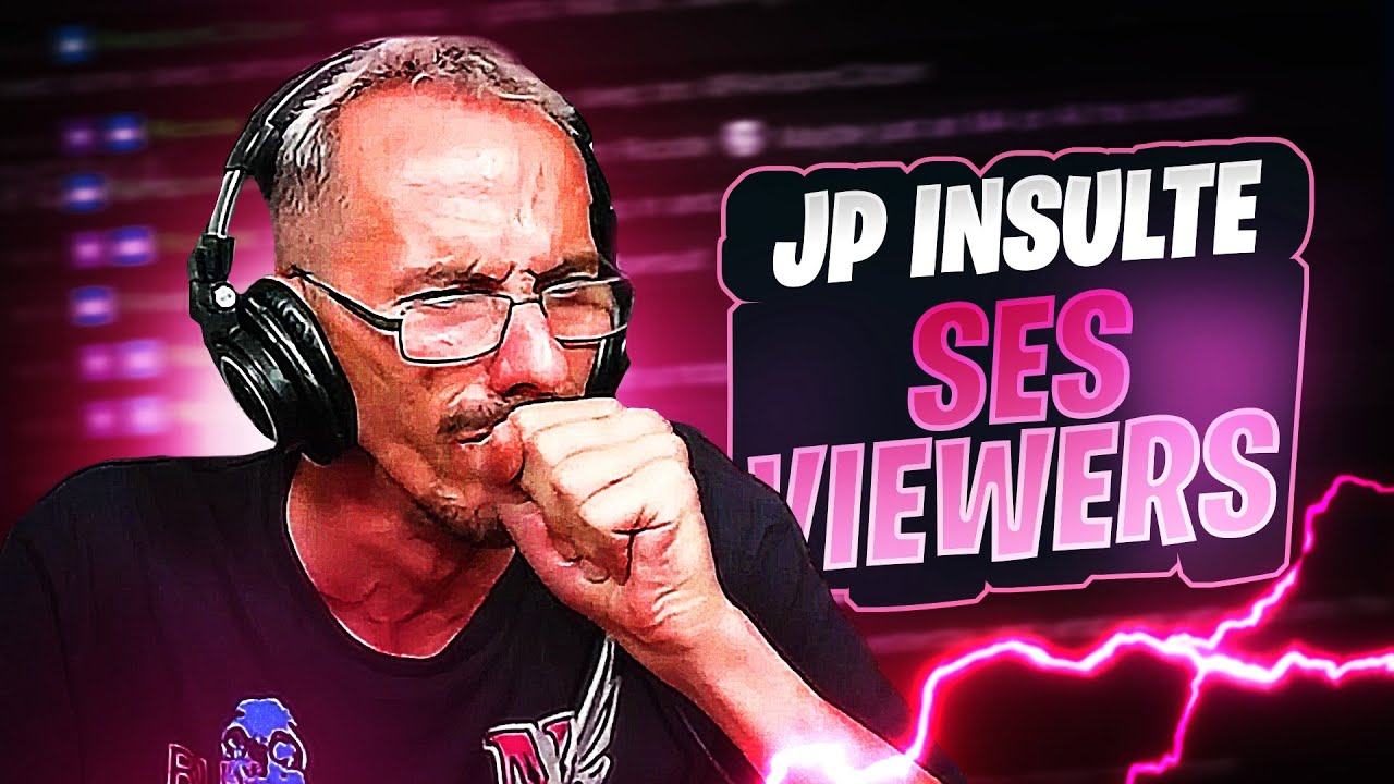 JP INSULTE SES VIEWERS (BEST OF RAGE) #29
