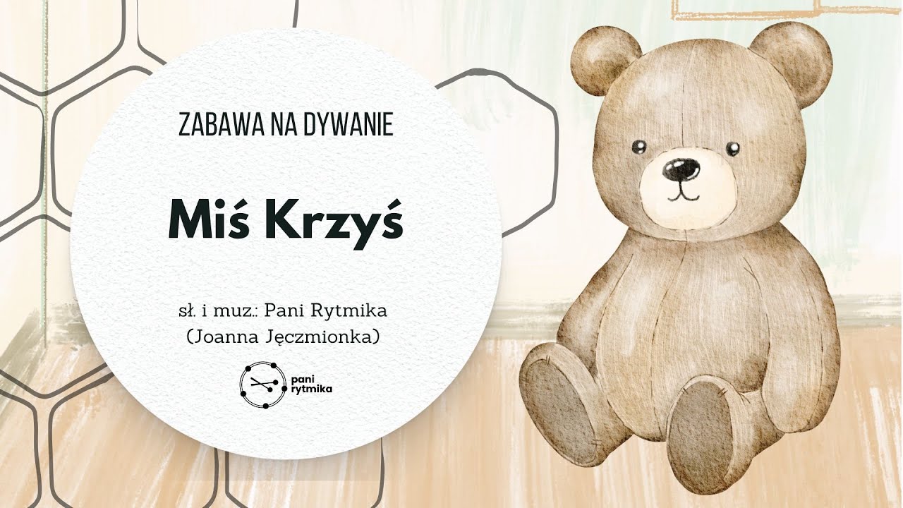 Miś Krzyś - Zabawa na dywanie - Piosenka na DZIEŃ PLUSZOWEGO MISIA