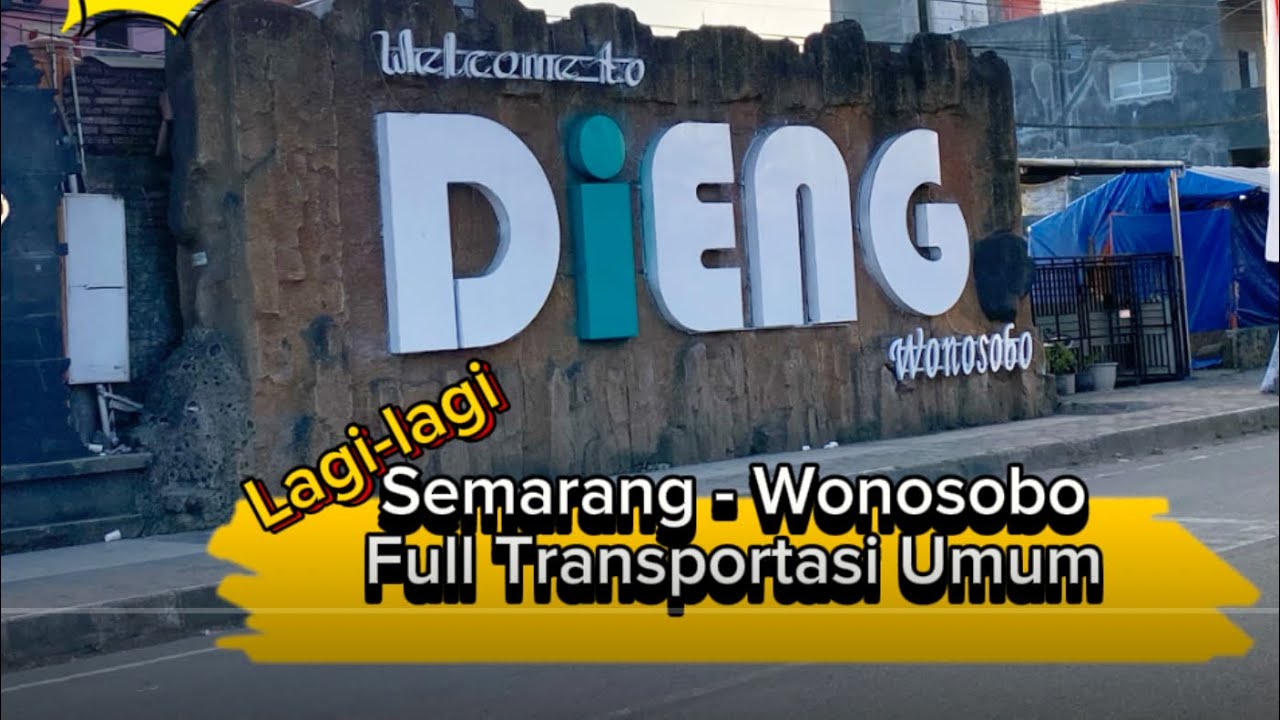Lagi-lagi dari Semarang Ke Dieng dengan Full Transportasi Umum | Mampir Telaga Menjer