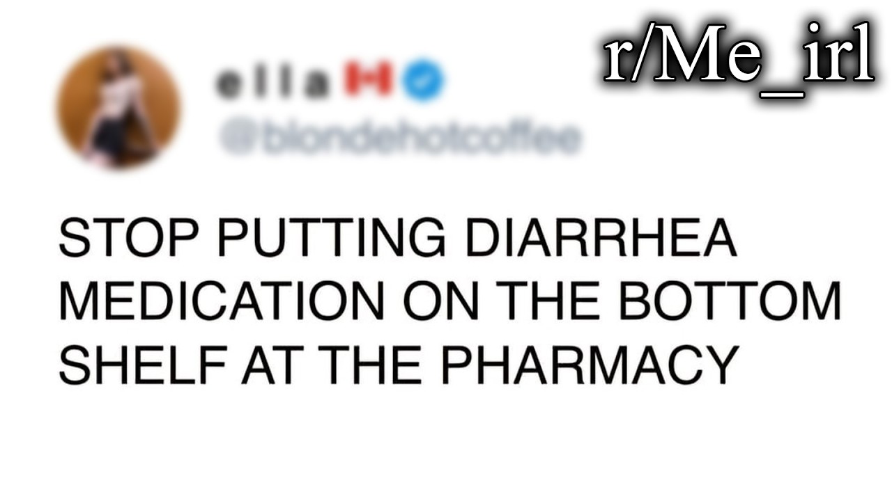 r/Me_irl | do NOT bend down