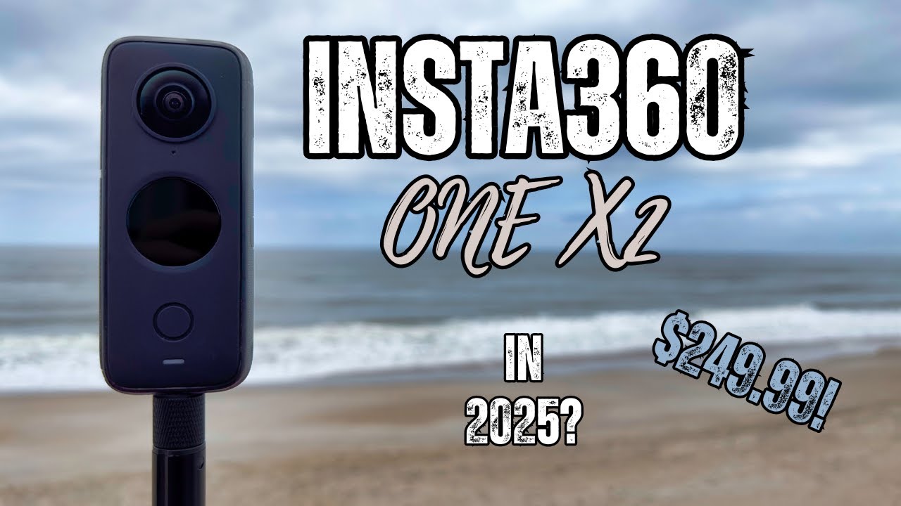 Insta360 ONE X2 in 2025?