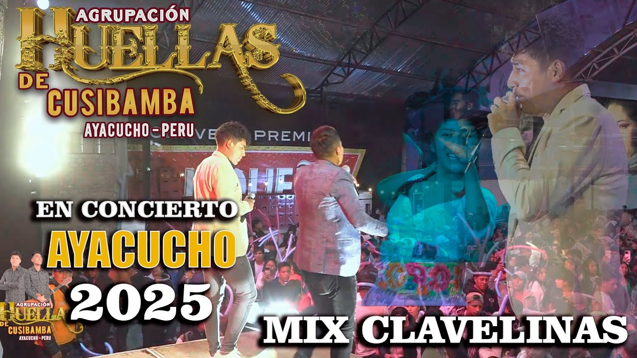 HUELLAS DE CUSIBAMBA //  MIX CLAVELINAS // AYACUCHO 2025