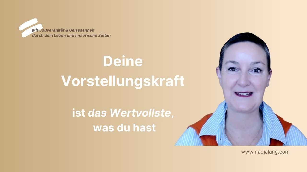 Deine Vorstellungskraft ist das Wertvollste, was du hast