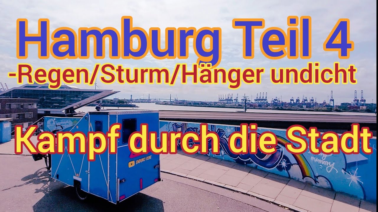 Hamburg Teil 4 / Regen/ Sturm/Kampf durch die Stadt