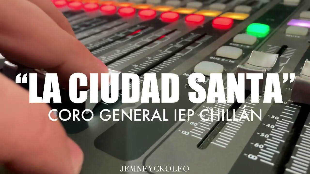 LA CIUDAD SANTA / THE HOLY CITY -CORO GNERAL IEP CHILLÁN #iglesiaevangelicapentecostal