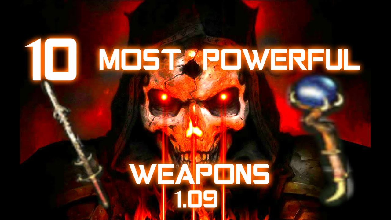 Most Powerful Weapons 1.09 Patch - Diablo 2