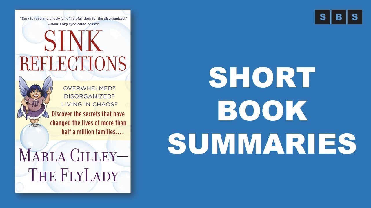 Short Book Summary of Sink Reflections by Marla Cilley