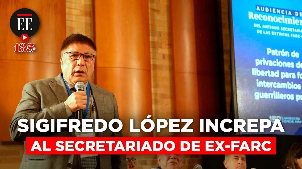Sigifredo López increpa a la exguerrilla de las Farc: “Me jodieron la vida” | El Espectador