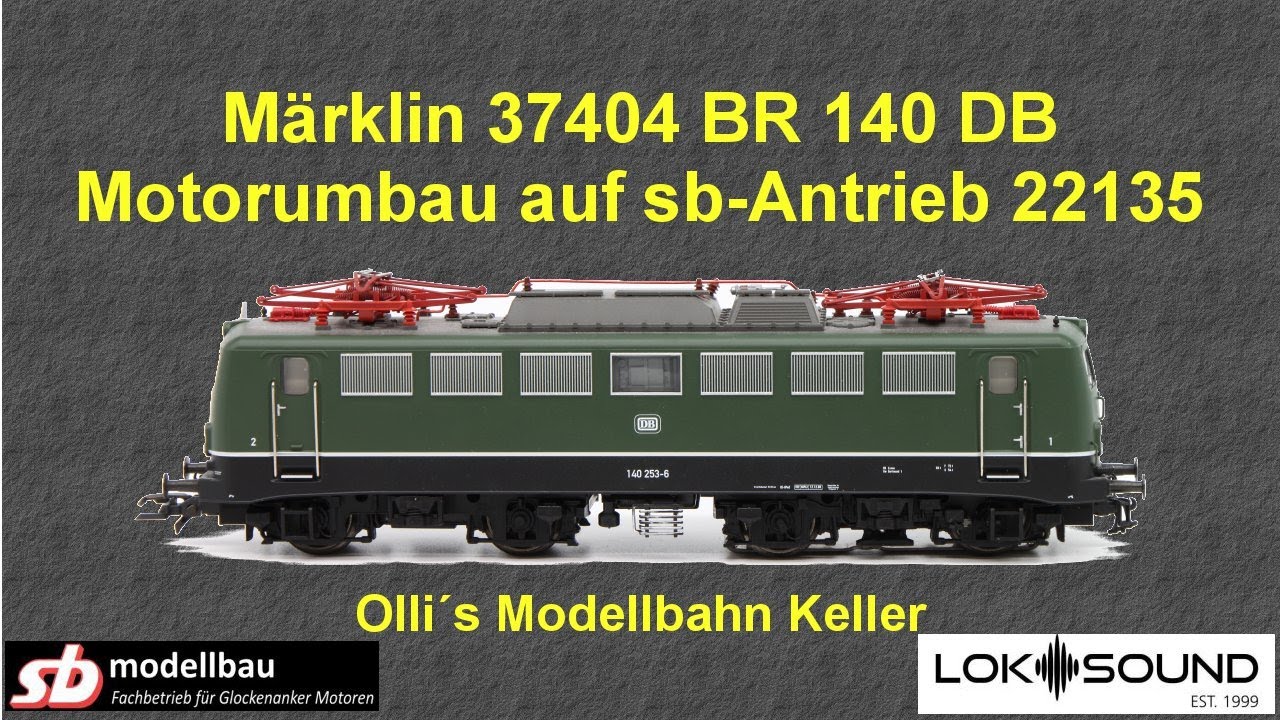 Märklin 37404 BR 140 Motorumbau auf sb 22135