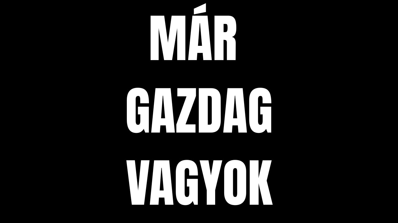 GAZDAG VAGYOK | 8 órás magyar pénz subliminal | Identitásprogramozás