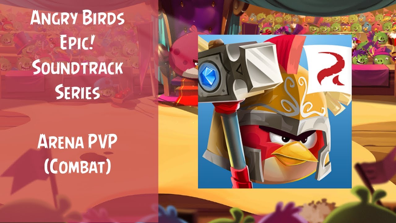Angry Birds Epic Soundtrack | Arena PVP (Combat) | ABFT