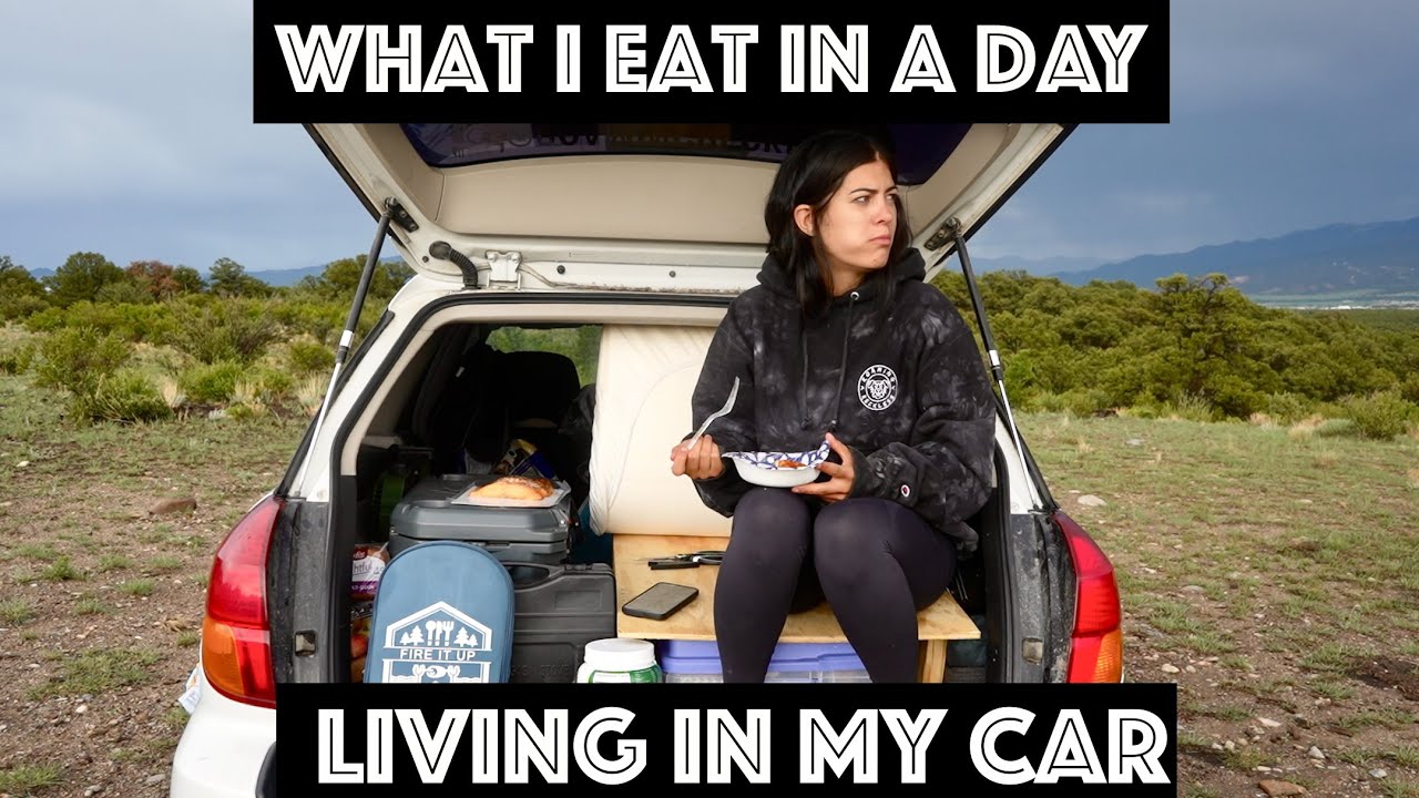WHAT I EAT IN A DAY LIVING IN MY CAR
